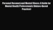 [PDF] Personal Recovery and Mental Illness: A Guide for Mental Health Professionals (Values-Based