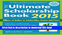 [Read PDF] The Ultimate Scholarship Book 2015: Billions of Dollars in Scholarships, Grants and