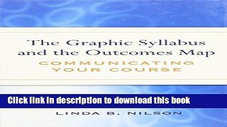 [Fresh] The Graphic Syllabus and the Outcomes Map: Communicating Your Course Online Ebook