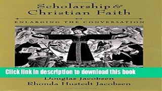 [Fresh] Scholarship and Christian Faith: Enlarging the Conversation Online Ebook