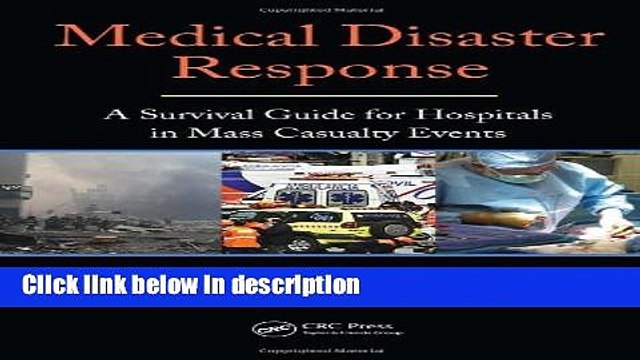 [PDF] Medical Disaster Response: A Survival Guide for Hospitals in Mass Casualty Events Full Online