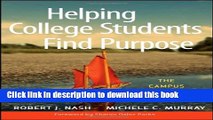 [Fresh] Helping College Students Find Purpose: The Campus Guide to Meaning-Making Online Ebook