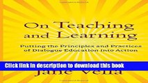 [Fresh] On Teaching and Learning: Putting the Principles and Practices of Dialogue Education into