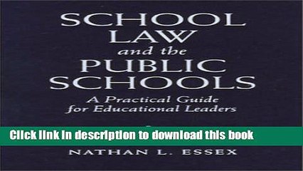 Ebooks School Law and the Public Schools: A Practical Guide for Educational Leaders Popular Book