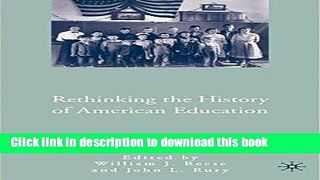 Books Rethinking the History of American Education Free Book