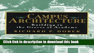 Books Campus Architecture: Building in the Groves of Academe Download Book