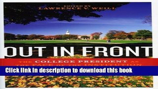 [Popular Books] Out in Front: The College President as the Face of the Institution (The ACE Series