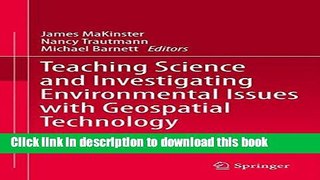 [Popular Books] Teaching Science and Investigating Environmental Issues with Geospatial