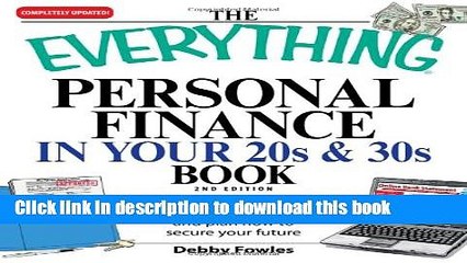 [Read PDF] The Everything Personal Finance in Your 20s and 30s: Erase your debt, personalize your