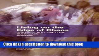 [Popular Books] Living on the Edge of Chaos: Leading Schools into the Global Age, Second Edition