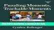 [Popular Books] Puzzling Moments, Teachable Moments: Practicing Teacher Research in Urban