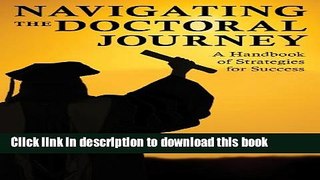 [Popular Books] Navigating the Doctoral Journey: A Handbook of Strategies for Success Free