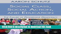 Ebooks Social Class, Social Action, and Education: The Failure of Progressive Democracy Free Book