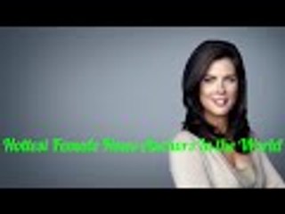 Hottest Female News Anchors In the World