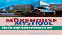 [Fresh] The Morehouse Mystique: Becoming a Doctor at the Nation s Newest African American Medical