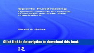 Books Sports Fundraising: Dynamic Methods for Schools, Universities and Youth Sport Organizations