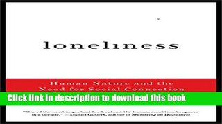 [PDF] Loneliness: Human Nature and the Need for Social Connection Book Free