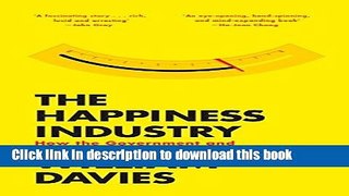 [PDF] The Happiness Industry: How the Government and Big Business Sold us Well-Being Book Free