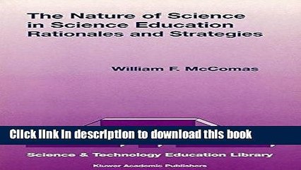 [Popular Books] The Nature of Science in Science Education: Rationales and Strategies