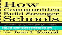 Ebooks How Communities Build Stronger Schools: Stories, Strategies, and Promising Practices for