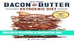 Download Bacon   Butter: The Ultimate Ketogenic Diet Cookbook Book Free