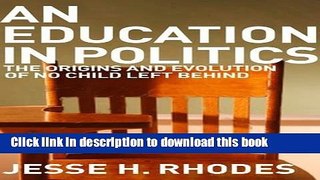 Ebooks An Education in Politics: Writers, Artists, and the Hudson River Valley, 1820-1909 Free Book