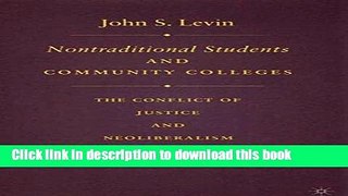 Books Nontraditional Students and Community Colleges: The Conflict of Justice and Neoliberalism