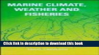 [PDF] Marine Climate, Weather, and Fisheries: The Effects of Weather and Climatic Changes on