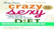 Download Crazy Sexy Diet: Eat Your Veggies, Ignite Your Spark, And Live Like You Mean It! Book
