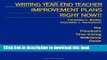 [Popular Books] Writing Year-End Teacher Improvement Plans-Right Now!!: The Principal s