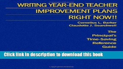 [Popular Books] Writing Year-End Teacher Improvement Plans-Right Now!!: The Principal s