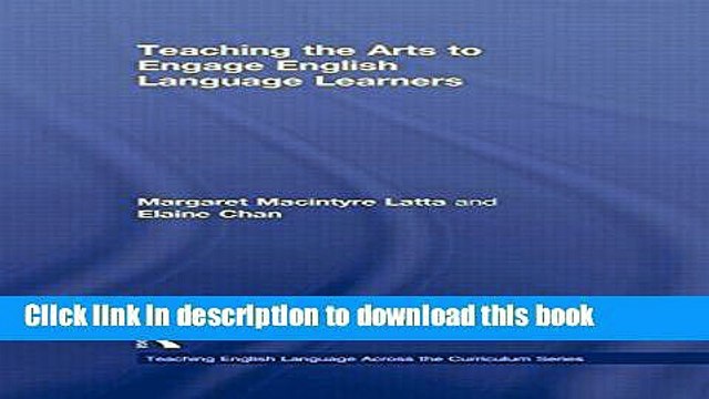 [Popular Books] Teaching the Arts to Engage English Language Learners (Teaching English Language