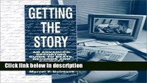 [PDF] Getting the Story: An Advanced Reporting Guide to Beats, Records, and Sources Ebook Online