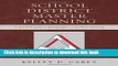 Ebooks School District Master Planning: A Practical Guide to Demographics and Facilities Planning