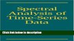 Download Spectral Analysis of Time-Series Data (Methodology in the Social Sciences) [Full Ebook]