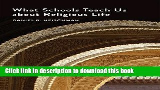 Ebooks What Schools Teach Us about Religious Life Free Book