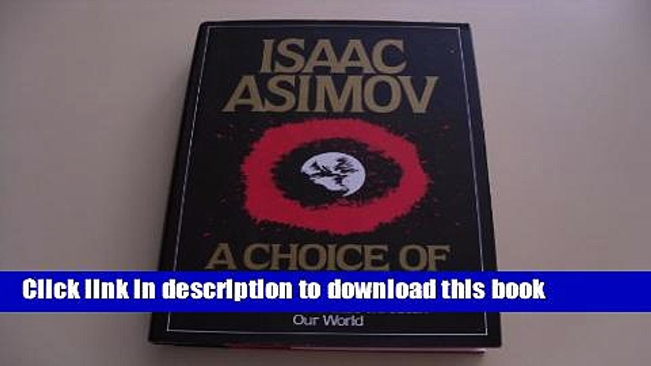 Download A Choice of Catastrophes: The Disasters That Threatens Our World Book Online