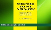 READ book  Understanding Your RV s 