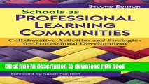 Books Schools as Professional Learning Communities: Collaborative Activities and Strategies for