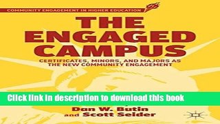 Ebooks The Engaged Campus: Certificates, Minors, and Majors as the New Community Engagement Free