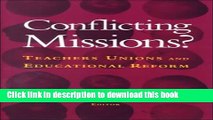 Books Conflicting Missions?: Teachers Unions and Educational Reform Free Book