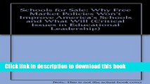 Ebooks Schools for Sale: Why Free Market Policies Won t Improve America s Schools, and What Will