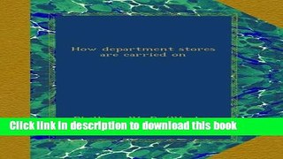 [Read PDF] How department stores are carried on Ebook Online