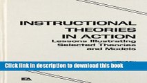 [Popular Books] Instructional Theories in Action: Lessons Illustrating Selected Theories and