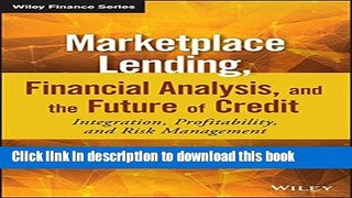 [Popular] Books Marketplace Lending, Financial Analysis, and the Future of Credit: Integration,