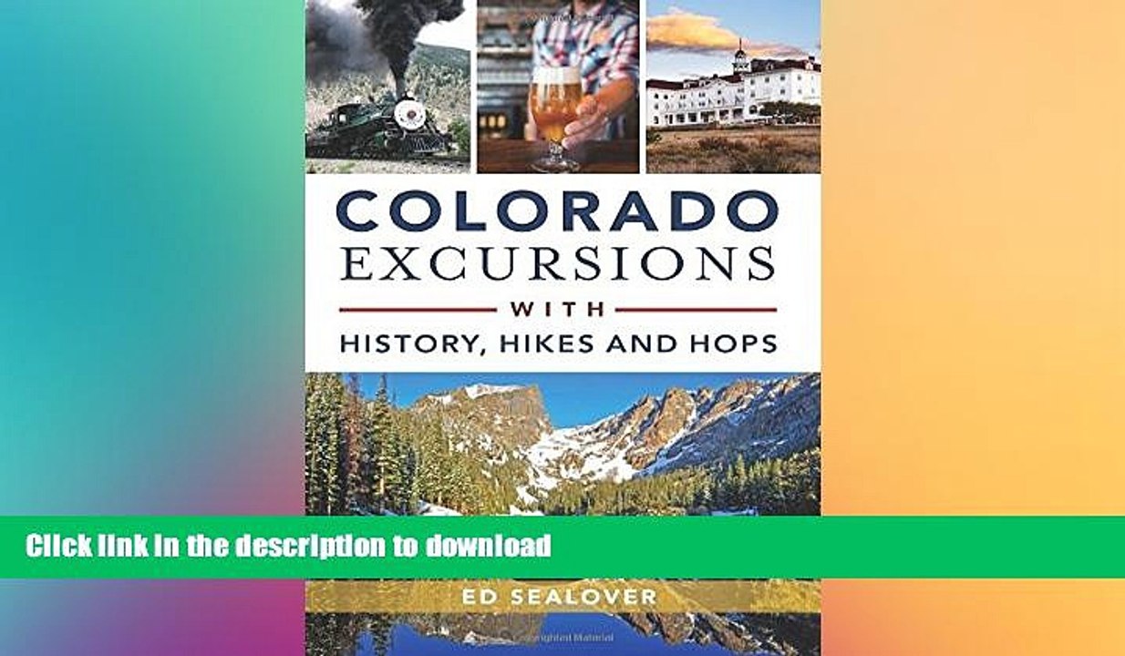 EBOOK ONLINE  Colorado Excursions with History, Hikes and Hops (History   Guide) READ ONLINE