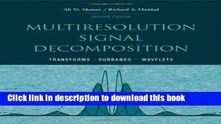 [PDF] Multiresolution Signal Decomposition: Transforms, Subbands, and Wavelets Book Online