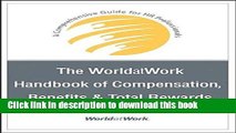 [Popular] Books The WorldatWork Handbook of Compensation, Benefits and Total Rewards: A