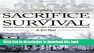 [Fresh] Sacrifice and Survival: Identity, Mission, and Jesuit Higher Education in the American