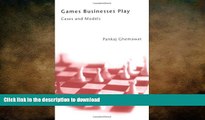 READ ONLINE Games Businesses Play: Cases and Models READ EBOOK
